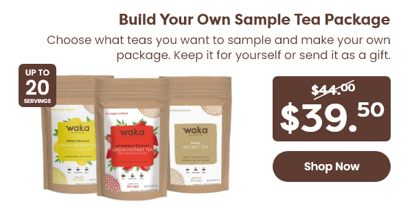 Build Your Own Sample Tea Package Choose what teas you want to sample and make your own package. Keep it for yourself or send it as a gift. Regular Price: $44.00 Discounted Price: $39.50 [Shop Now]