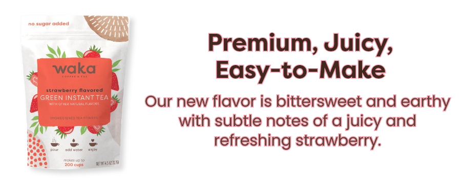 Premium, Juicy, Easy-to-Make | Our new flavor is bittersweet and earthy with subtle notes of a juicy and refreshing strawberry.