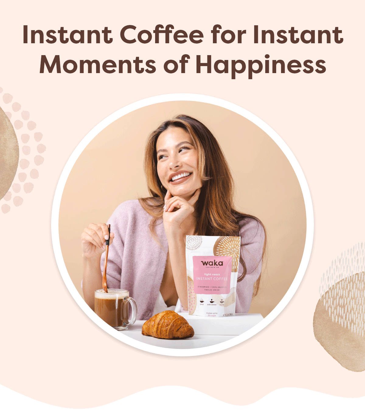 Instant Coffee for Instant Moments of Happiness