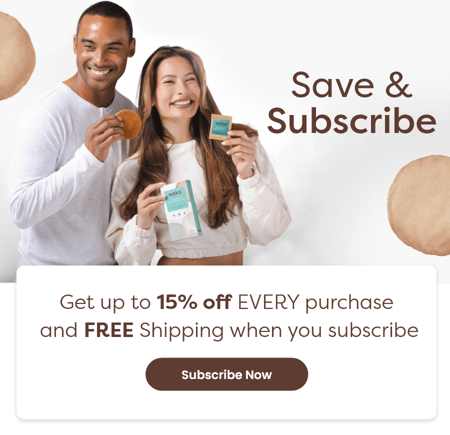 Save & Subscribe | Get up to 15% off EVERY purchase and FREE Shipping when you subscribe