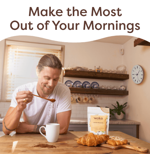 Make the Most Out of Your Mornings