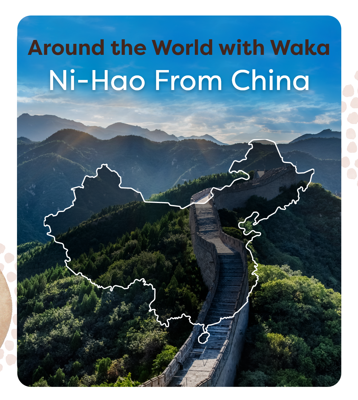 Around the World with Waka Ni-Hao from China