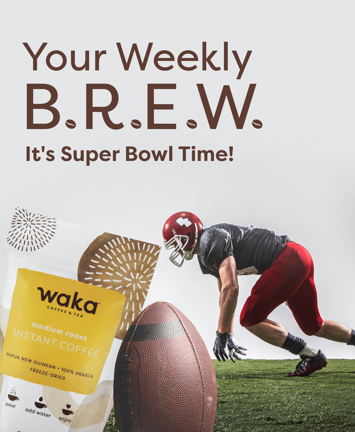 Your Weekly B.R.E.W. It's Super Bowl Time!