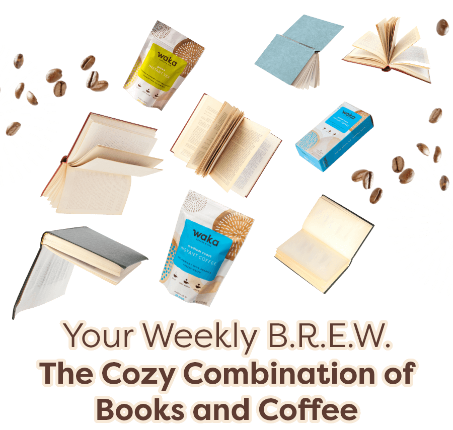 Your Weekly B.R.E.W. The Cozy Combination of Books and Coffee