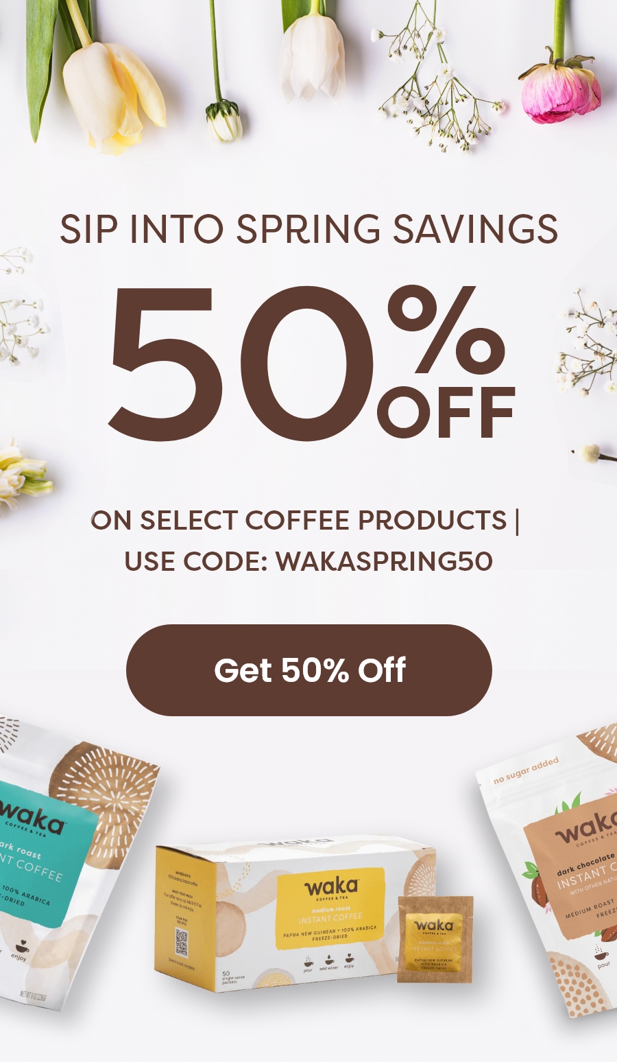 Sip Into Spring Savings 50% Off on Select Coffee Products | Use Code: Wakaspring50 [Get 50% Off]