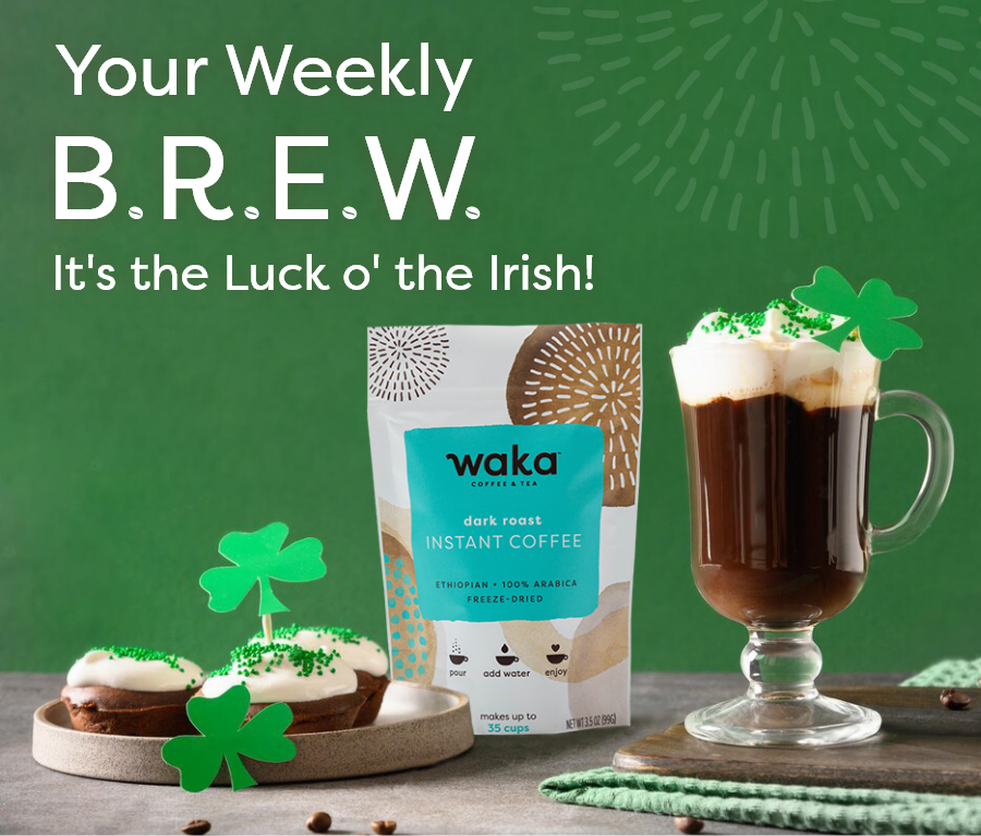 Your Weekly B.R.E.W. It's the Luck o' the Irish!