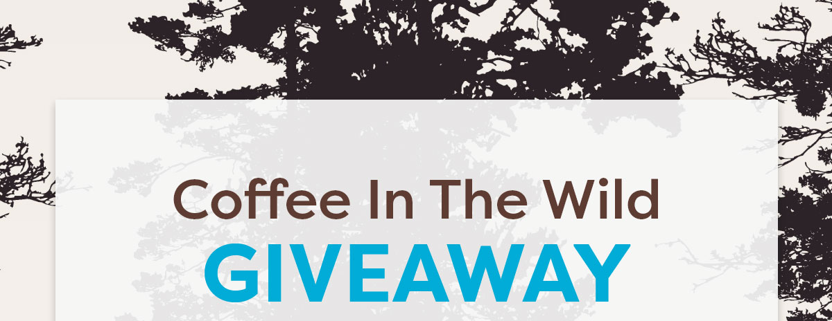 Coffee In The Wild Giveaway