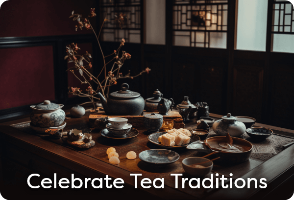  Celebrate Tea Traditions