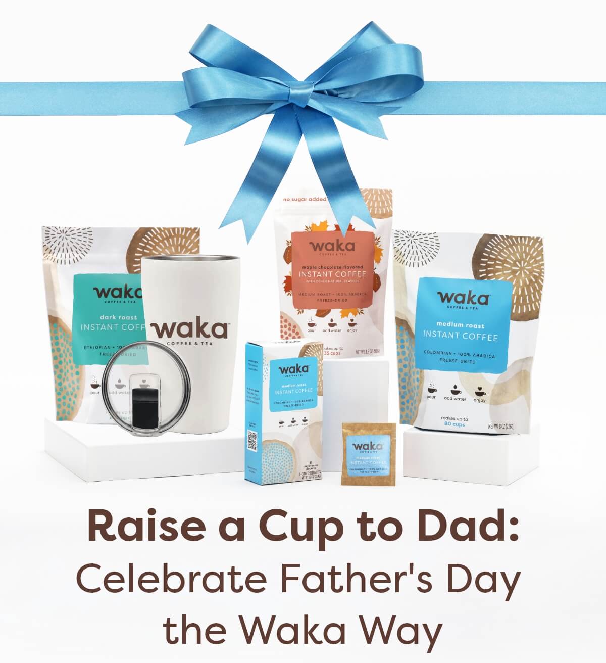 Raise a Cup to Dad: Celebrate Father's Day the Waka Way